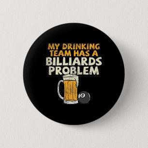Mein Trinkteam hat ein Billardproblem Button