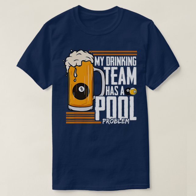 Mein Trinkteam hat ein Billardproblem T-Shirt (Design vorne)