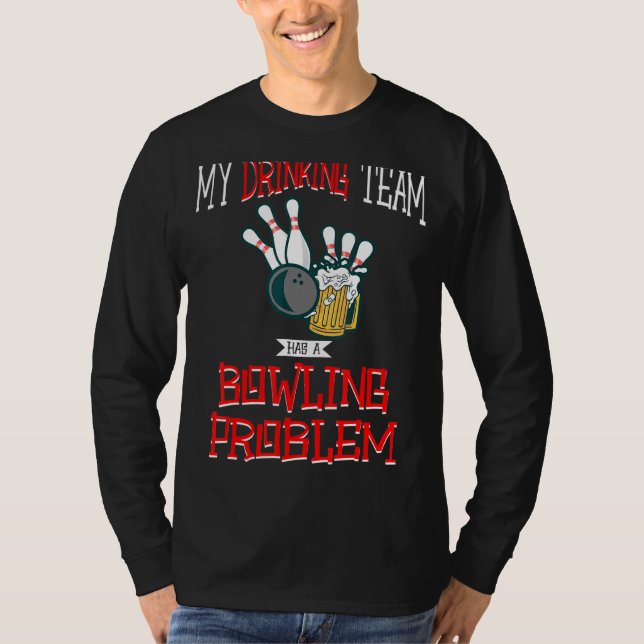 Mein Trinkteam hat ein Bowling-Problem beim Bauchs T-Shirt (Vorderseite)