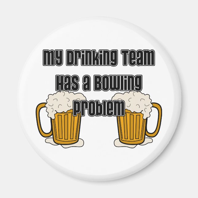 Mein Trinkteam hat ein Bowling-Problem Magnet (Vorne)