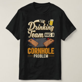 Mein Trinkteam hat ein Cornhole-Problem Cornhole T-Shirt