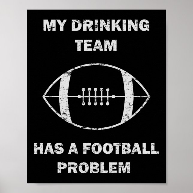 Mein Trinkteam hat ein Fußballproblem Fußball M Poster (Vorne)