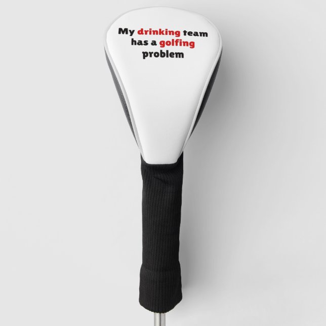 Mein Trinkteam hat ein Golfproblem Golf Headcover (Vorderseite)
