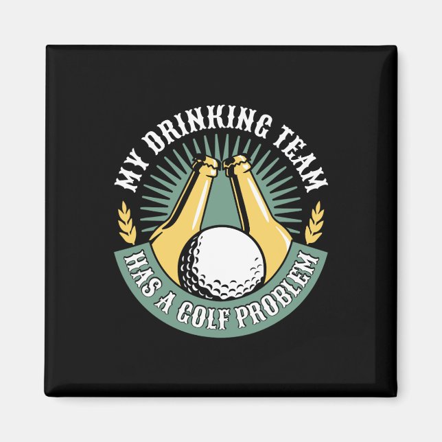 Mein Trinkteam hat ein Golfproblem Lustiger Golf  Magnet (Vorne)