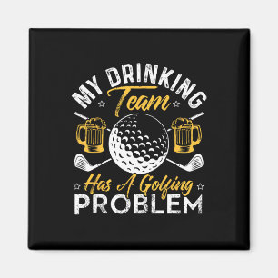Mein Trinkteam hat ein Golfproblem-Shirt Lustiges  Magnet