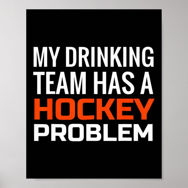 Mein Trinkteam hat ein Hockeyproblem Poster (Vorne)