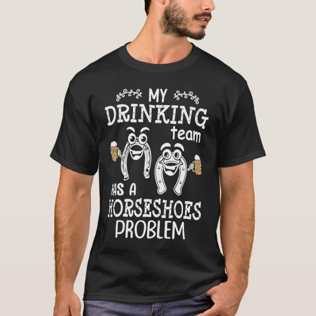 Mein Trinkteam hat ein Hufeisenproblem T-Shirt (Vorderseite)