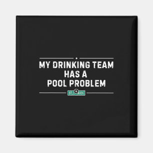 Mein Trinkteam hat ein Poolproblem Vintage Lustig Magnet