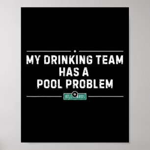 Mein Trinkteam hat ein Poolproblem Vintage Lustig Poster
