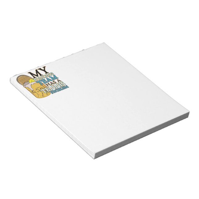 Mein Trinkteam hat ein Tennisproblem Notizblock (angewinkelt)