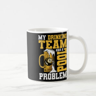 Mein Trinkteam hat einen Pool-Billard Kaffeetasse