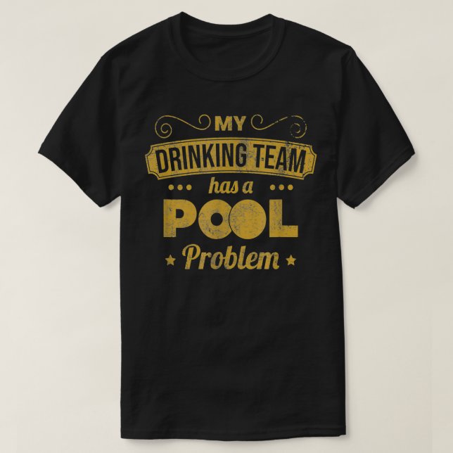 Mein Trinkteam hat einen Pool-Billard T-Shirt (Design vorne)