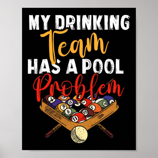 Mein Trinkteam hat Pool Problem Snooker Billiard Poster (Vorne)