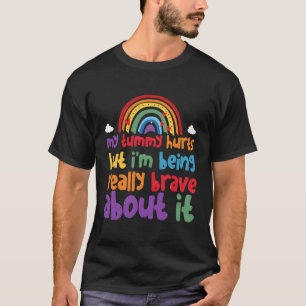 Mein Tumor tut weh, aber ich bin wirklich tapfer d T-Shirt