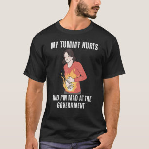 Mein Tumor tut weh, und ich bin bei der Regierung T-Shirt
