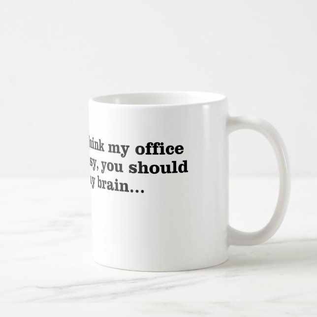 Mein unordentliches Büro Tasse (Rechts)