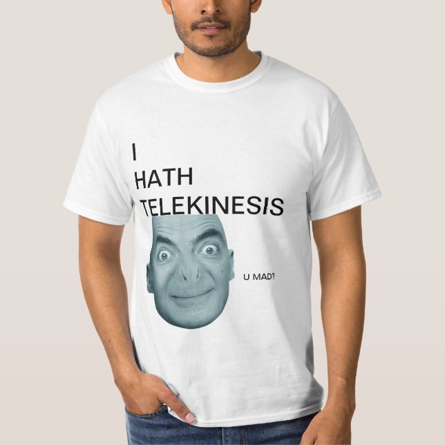 Mein Unsterblicher - I Hath Telekinesis T-Shirt (Vorderseite)