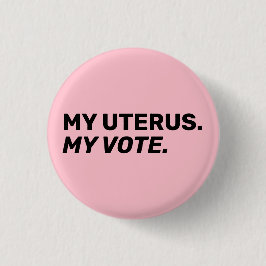Mein Uterus meine Stimme rosa schwarze Abtreibungs Button