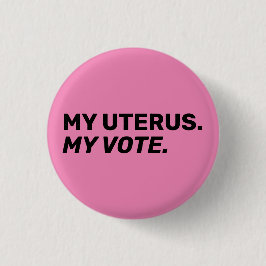 Mein Uterus meine Stimme schwarz rosa Abtreibungsr Button