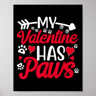 Mein Valentine hat paws Funny Cat Hund Lover Poster