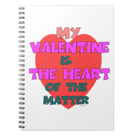 MEIN VALENTINE IST DAS HERZEN DER SACHE NOTIZBLOCK