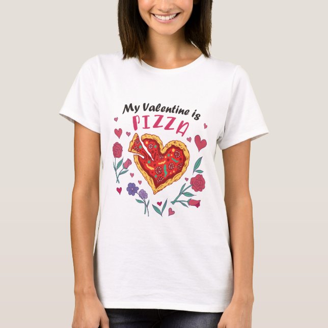 Mein Valentine ist Pizza Einladung Magnet T-Shirt (Vorderseite)