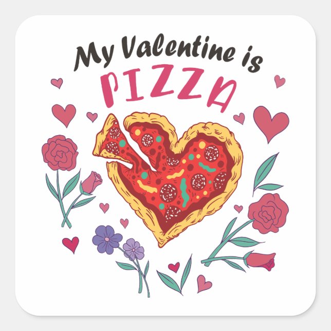Mein Valentine ist Pizza-Einladung Quadratischer Aufkleber (Vorderseite)