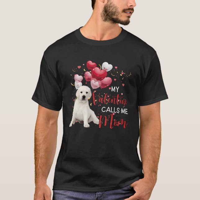 Mein Valentine nennt mich Mama White Labrador T-Shirt (Vorderseite)