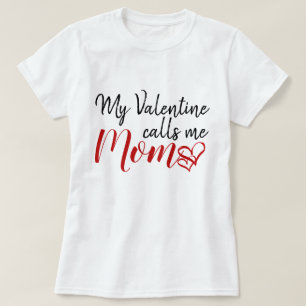 Mein Valentine ruft mich Mama an T-Shirt
