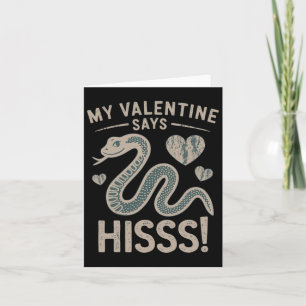 Mein Valentine sagt Funny Hisss Karte