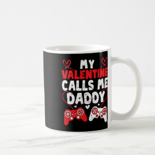 Mein Valentinstag nennt mich Daddy Gamer Dad Valen Kaffeetasse