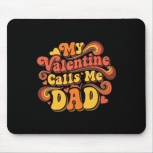 Mein Valentinstag nennt mich Papa Mousepad