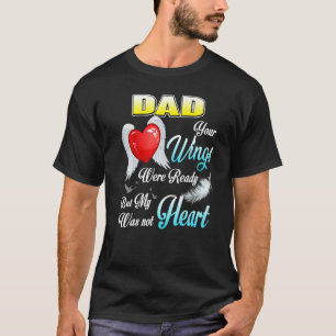 Mein Vater, deine Wesen waren fertig, aber mein He T-Shirt