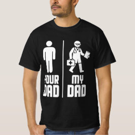 Mein Vater Ihr Vater Arzt T-Shirt