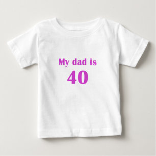 Mein Vater ist 40 Baby T-shirt