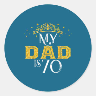 Mein Vater ist 70 Jahre alt Alles Gute zum 70. Geb Runder Aufkleber