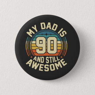 Mein Vater ist 90 und immer noch großartig Vintage Button