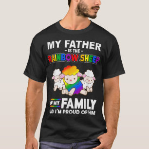 Mein Vater ist das Regenbogenschaf meiner Familie  T-Shirt