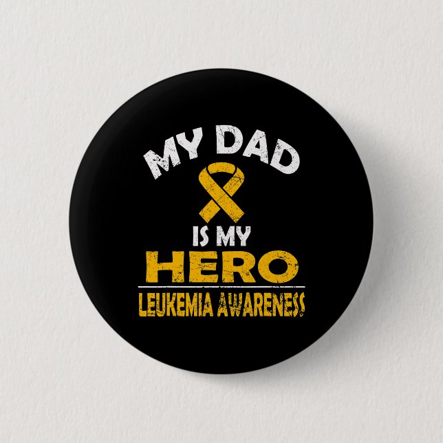 MEIN VATER IST, DASS ICH LEUKEMIA-BEWUSSTSEIN FÜR  BUTTON (Vorderseite)