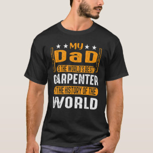 Mein Vater ist der weltbeste Zimmermann der Geschi T-Shirt