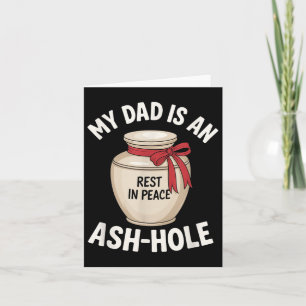 Mein Vater ist ein Ash-Loch Lustiges Gedenk-Vatert Karte