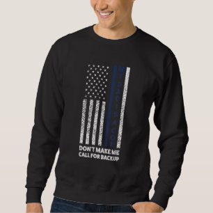 Mein Vater ist ein Cup, der Polizist-Vater nicht z Sweatshirt