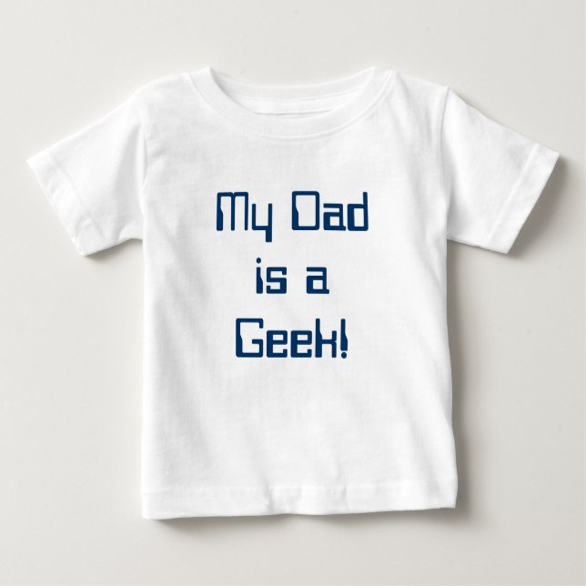 Mein Vater ist ein Geek-Baby-T-Shirt! Baby T-shirt (Vorderseite)