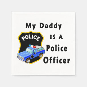 Mein Vater ist ein Polizei-Offizier Serviette