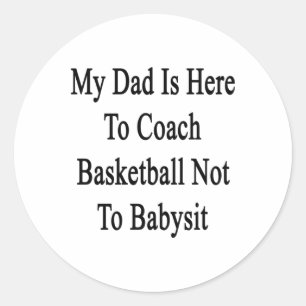 Mein Vater ist hier, um Basketball zu trainieren, Runder Aufkleber