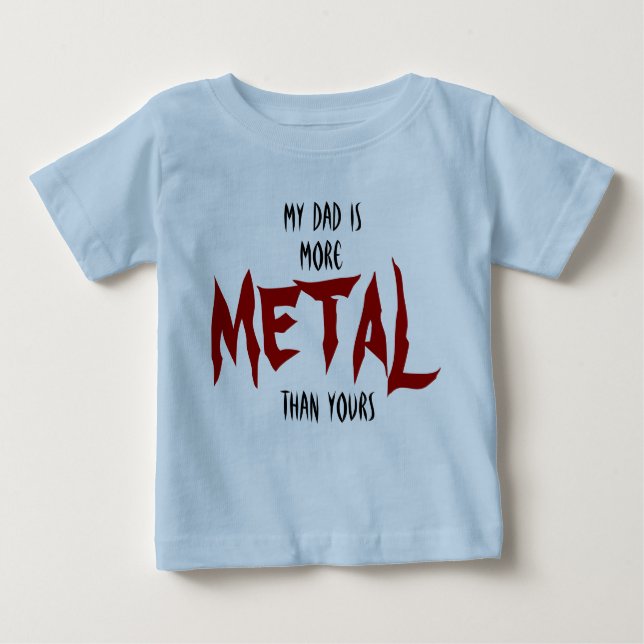 Mein Vater ist mehr METALL als Ihr Baby T-shirt (Vorderseite)