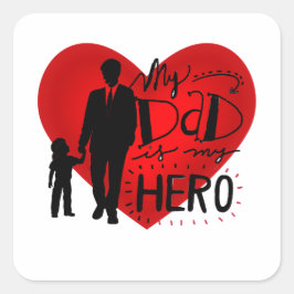 Mein Vater ist mein Held: Geschenktagen 2024 Quadratischer Aufkleber