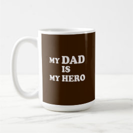 Mein Vater ist mein Held Kaffeetasse
