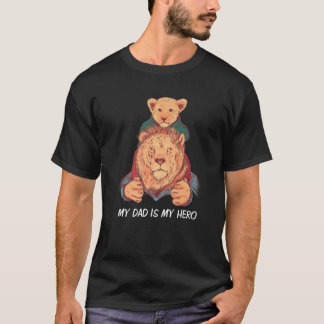 Mein Vater ist mein Helden-Löwe-Vater-Sohn-Tochter T-Shirt