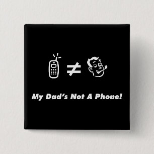 Mein Vater ist nicht ein Telefon Button